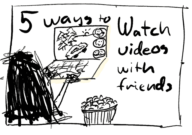 5 ways to watch videos with friends